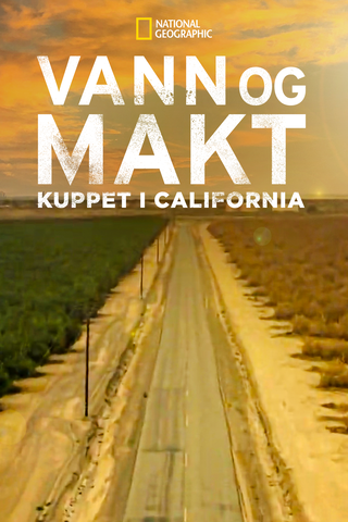 Vann og makt - Kuppet i California