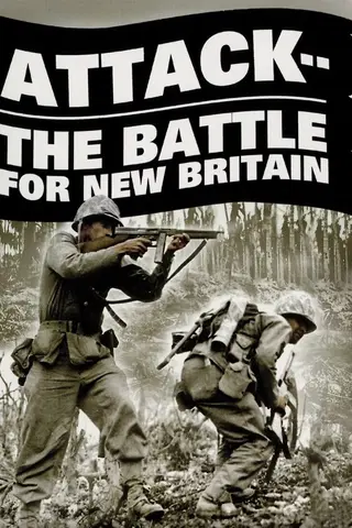 Attack! The Battle Of New Britain