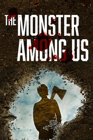 The Monster Among Us