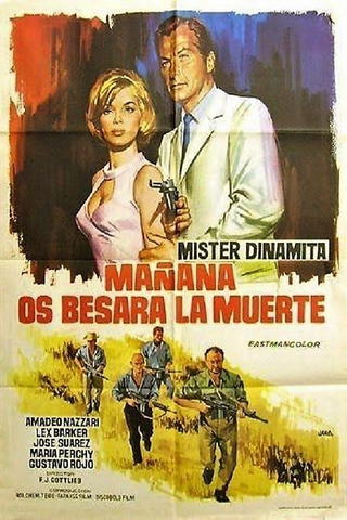 Mister Dinamita: Mañana os besará la muerte