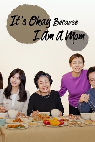 It's Okay Because I Am A Mom