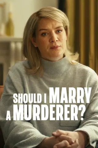 Should I Marry A Murderer?