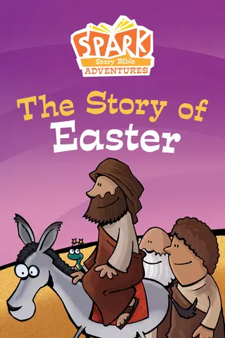 Spark Story Bible Adventures: The Story of Easter
