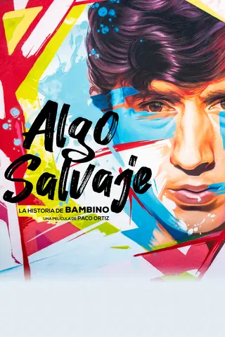 Algo salvaje. La historia de Bambino