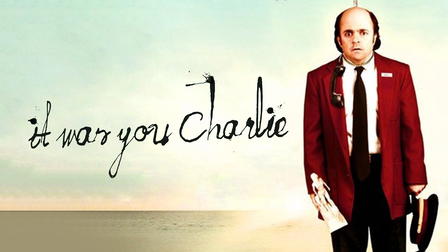 It Was You Charlie