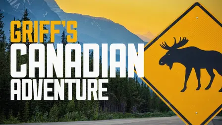 Griff's Canadian Adventure