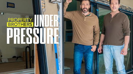 Property Brothers: Under Pressure