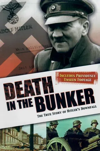 Death in the Bunker: The True Story of Hitler's Downfall