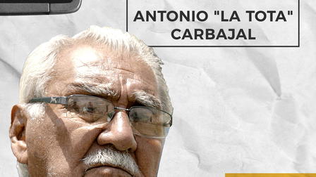 Historia Viva, Antonio "La Tota" Carbajal