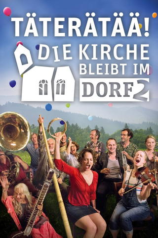 Täterätää! – Die Kirche bleibt im Dorf 2