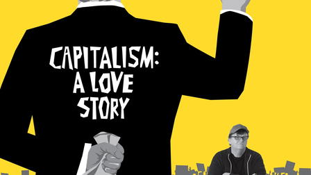 Capitalism: A Love Story
