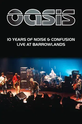10 Anos de "Noise and Confusion": Oasis ao vivo em Barrowlands