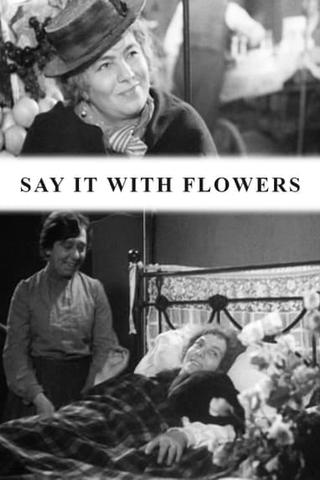 Say It with Flowers