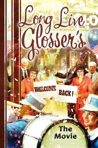 Long Live Glosser's: The Movie