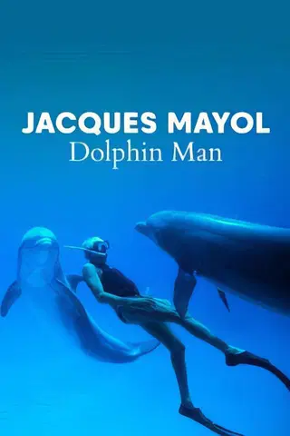 Dolphin Man – Auf den Spuren von Jacques Mayol