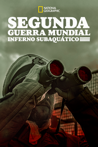 Segunda Guerra Mundial: Inferno Subaquático