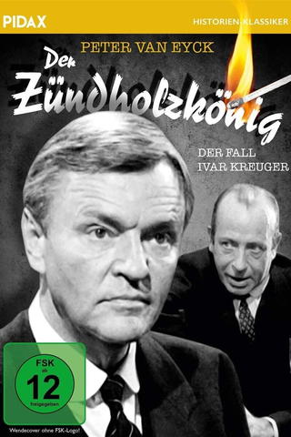 Der Zündholzkönig - Der Fall Ivar Kreuger