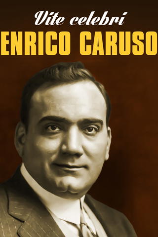 Vite celebri: Enrico Caruso