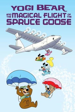Yogi Bear and the Magical Flight of the Spruce Goose