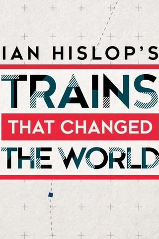 Ian Hislop's Trains That Changed the World