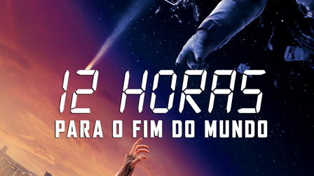 12 Horas Para o Fim do Mundo