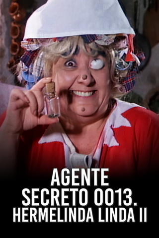 Agente 0013: Hermelinda linda II