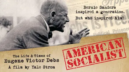 American Socialist: The Life and Times of Eugene Victor Debs