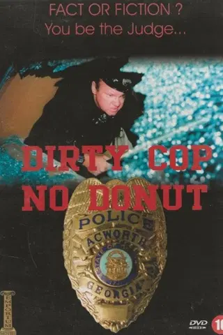 Dirty Cop No Donut