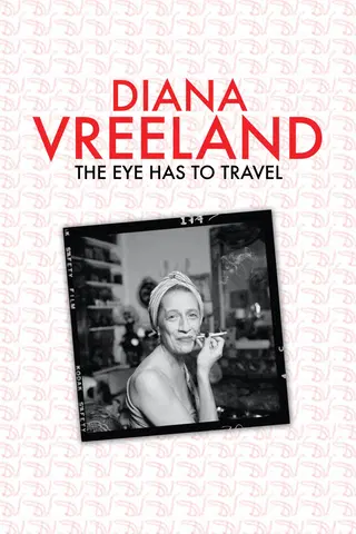 Diana Vreeland: The Eye Has to Travel