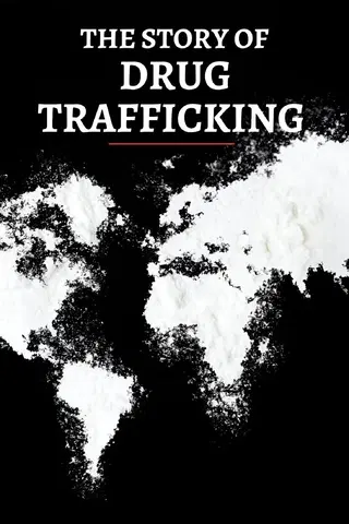 The Story of Drug Trafficking