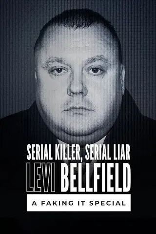 Faking It - Levi Bellfield