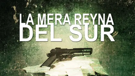 La Mera Reyna del Sur