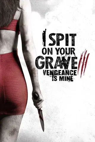 I Spit on Your Grave 3