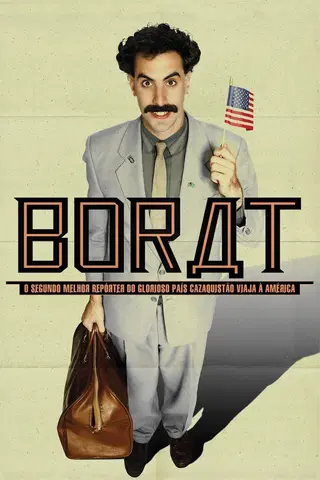 Borat: O Segundo Melhor Repórter do Glorioso País Cazaquistão Viaja à América