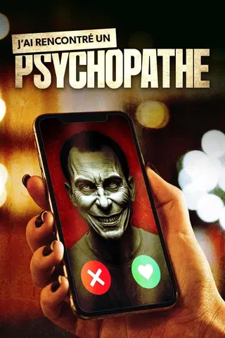 J'ai rencontré un psychopathe