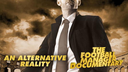 An Alternative Reality: The Football Manager Documentary