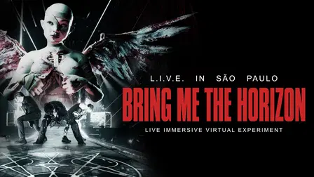 Bring Me The Horizon: L.I.V.E. à São Paulo (expérience virtuelle immersive)