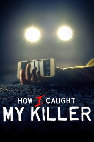 How I Caught My Killer