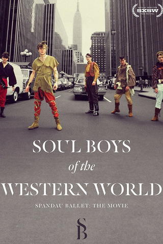 Spandau Ballet: Soul Boys of the Western World