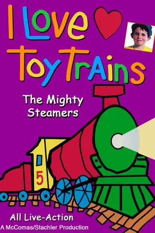 I Love Toy Trains - The Mighty Steamers