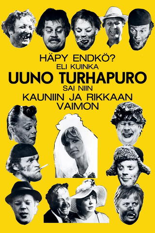 Häpy Endkö? Eli kuinka Uuno Turhapuro sai niin kauniin ja rikkaan vaimon