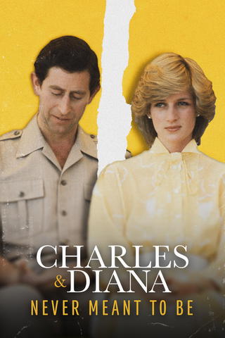 Charles & Diana: Never Meant to Be