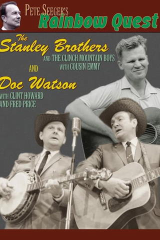 Pete Seeger's Rainbow Quest: The Stanley Brothers and Doc Watson