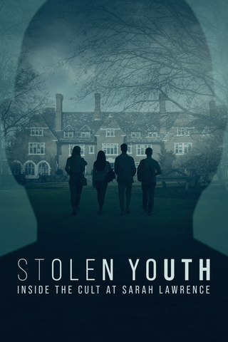 Stolen Youth: Inside the Cult at Sarah Lawrence