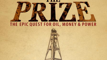The Prize: The Epic Quest for Oil, Money & Power