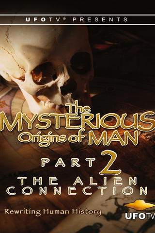 UFOTV Presents - The Mysterious Origins of Man Part 2 - The Alien Connection