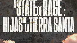 A State of Rage: Hijas de la Tierra Santa