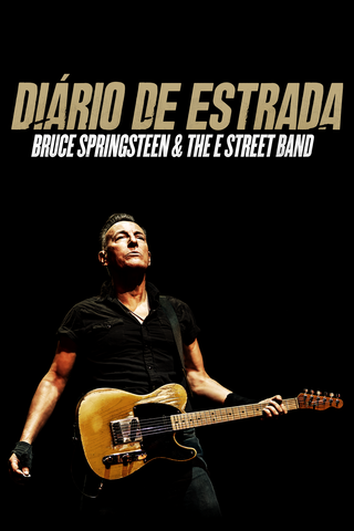 Diário de Estrada: Bruce Springsteen and The E Street Band