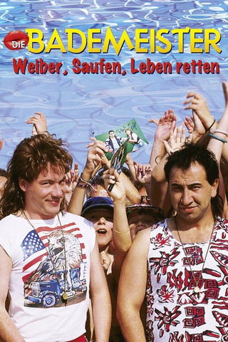 Die Bademeister - Weiber, saufen, Leben retten