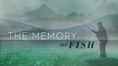 The Memory of Fish